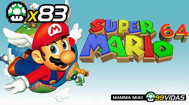 99Vidas 83 – Super Mario 64