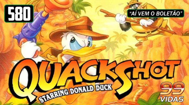 99Vidas 580 – Quackshot, clássico do Mega Drive!