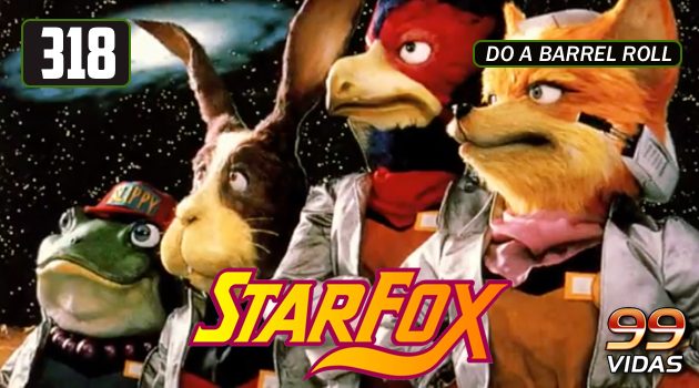 99Vidas 318 – Star Fox