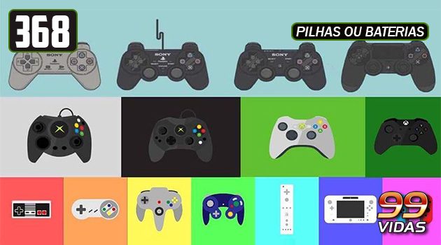 99Vidas 368 – Histórias dos controles