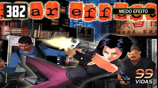 99Vidas 382 – Fear Effect