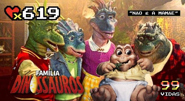 99Vidas 619 – Na TV: Família Dinossauros