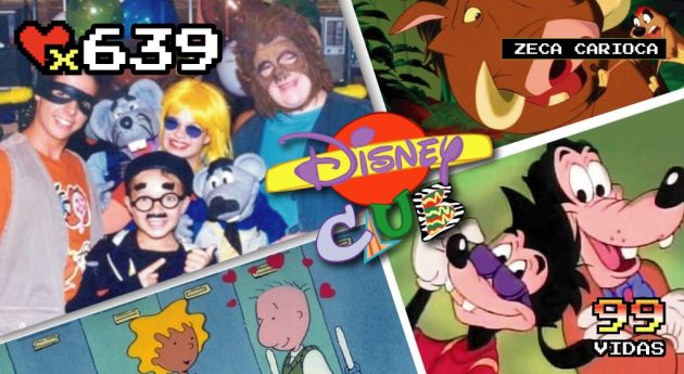 99Vidas 639 – Na TV: Disney Club (Disney CRUJ)