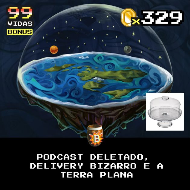 Bônus 329 – Terra Plana