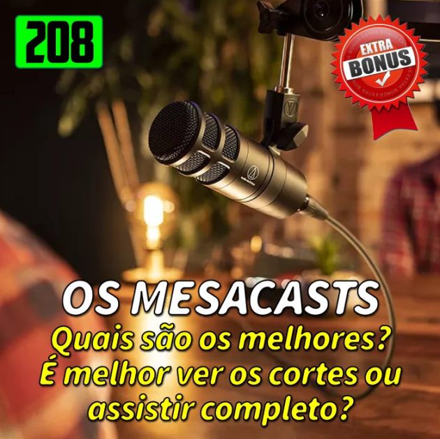 Bônus 208 – Quais os melhores Mesacasts?