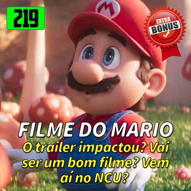 Bônus 219 – Trailer do filme do Super Mario!