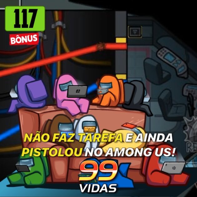 Bônus 117 – NÃO FAZ TAREFA e ainda ficou PISTOLA no Among Us!