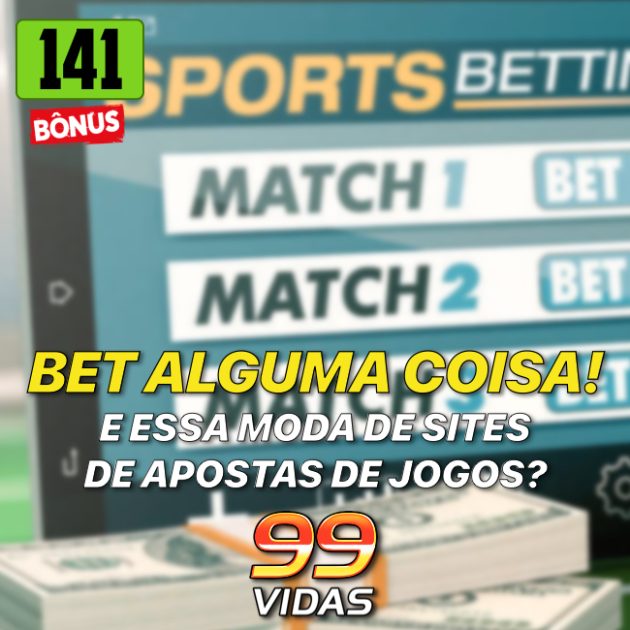 Bônus 141 – Já perdemos dinheiro em sites de apostas (bet)?