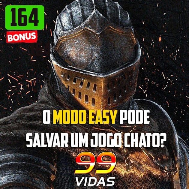 Bônus 164 – A polêmica do modo easy nos jogos