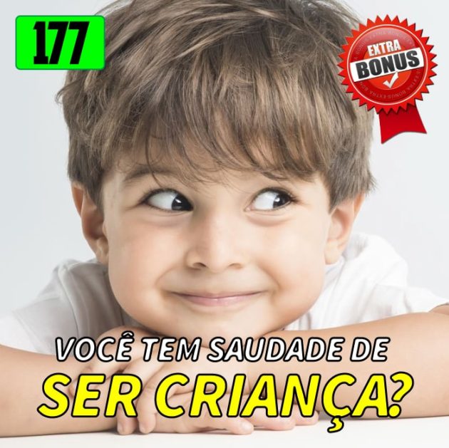 Bônus 177 – Você tem saudade de ser criança?