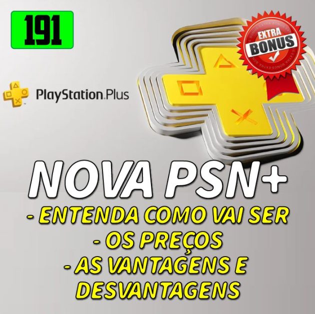 Bônus 191 – A Nova Playstation Plus