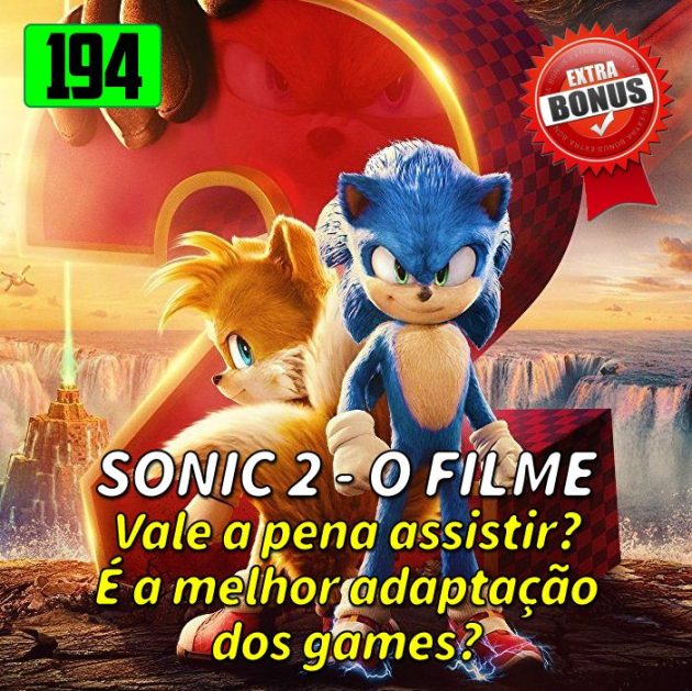 Bônus 194 – Sonic 2 O Filme, vale a pena assistir?