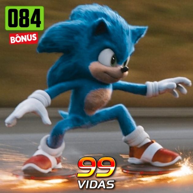 Bônus 84 – Sonic: o filme. Funcionou?
