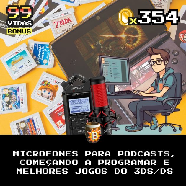 Bônus 354 – Microfones para Podcasts + Aprendendo a Programar + Melhores Jogos do 3DS/DS