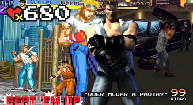 99Vidas 680 – Do Pixel ao Polígono: Jogos “Beat ‘em Up” do 2D para o 3D