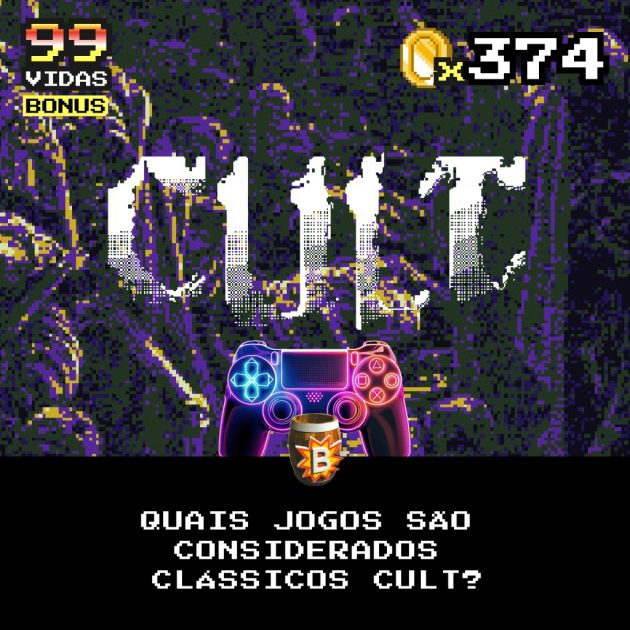 Bônus 374 – Quais jogos são considerados cult clássics?