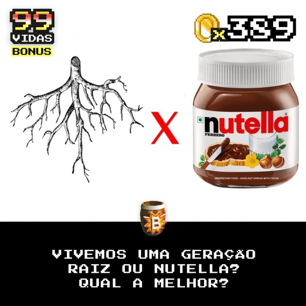 Bônus 389 – As piores comparações do “Raiz x Nutella”