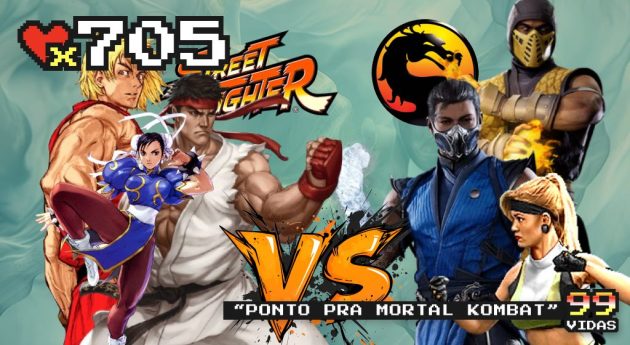 99Vidas 705 – Street Fighter VERSUS Mortal Kombat