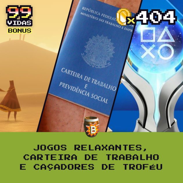 Bônus 404 – Jogos Relaxantes, Carteira de Trabalho e Caçadores de Troféu
