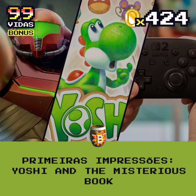 Bônus 424 – Primeiras impressões: Yoshi and the Mysterious Book